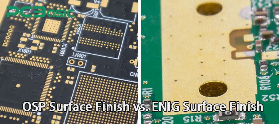 OSP Surface Finish vs. ENIG Surface Finish