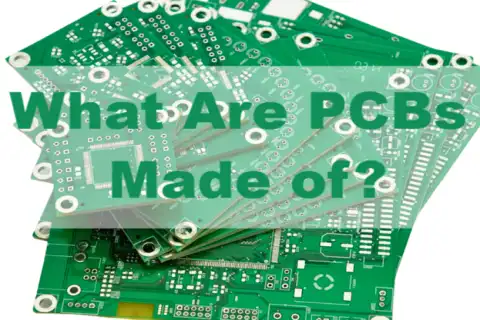 What Are PCBs Made Of? Things You Need to Know About Printed Circuit Boards
