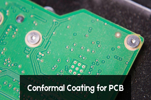 PCB Conformal Coating | A Comprehensive Guide to Its Types, Process and Benefits