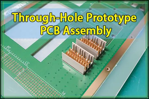 PCBasic's Professional Through-Hole Prototype PCB Assembly Services
