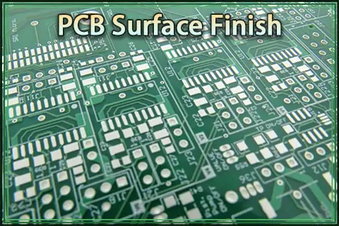 What Is Surface Finish in PCB Manufacturing?