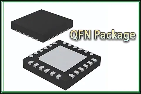 A Comprehensive Guide to the QFN Package    