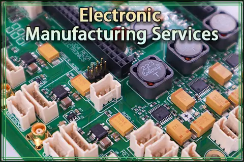 Industry-Leading Electronic Manufacturing Services (EMS) 