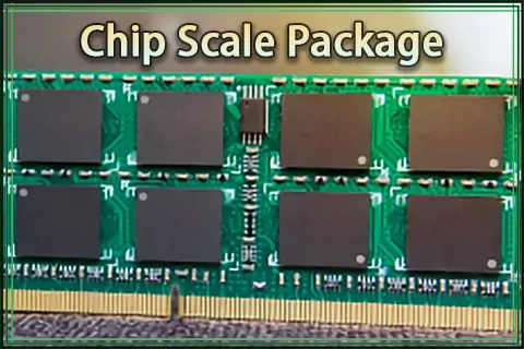 Chip Scale Package (CSP)