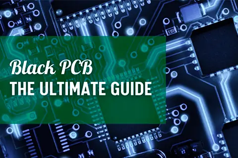 Black PCB | The Ultimate Guide