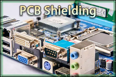 Understanding PCB Shielding