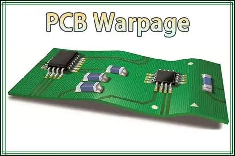 PCB Warpage: Causes, Effects, and Prevention