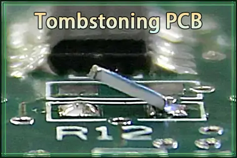 Tombstoning PCB: Causes and Solutions in PCB Assembly
