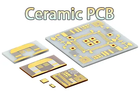 What is Ceramic PCB? | A Complete Guide to Ceramic Circuit Boards