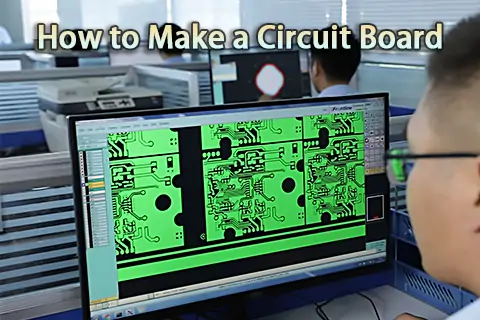 How to Make a Circuit Board | A Complete DIY Guide