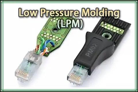 Ultimate Guide to Low Pressure Molding (LPM)