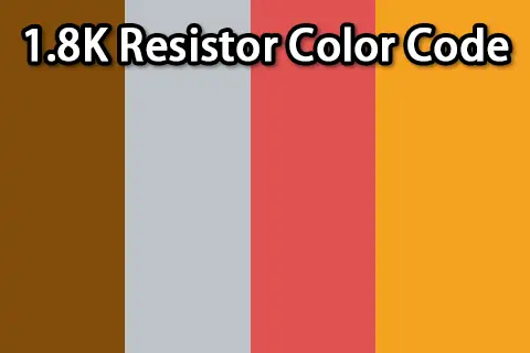 1.8K Resistor Color Code — A Complete Guide