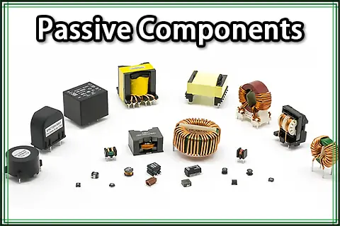 Passive Components in Electronics – A Complete Guide