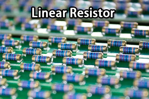 Linear Resistor Explained: A Beginner’s Guide