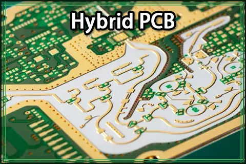 Hybrid PCBs | Mixed-Material PCBs