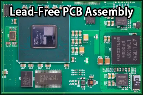 Lead-Free PCB Assembly: Guide to RoHS-Compliant PCBA Manufacturing