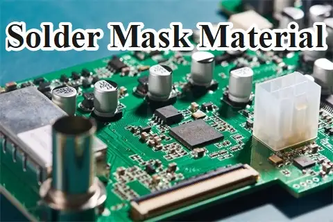 Solder Mask Material: A Complete Guide