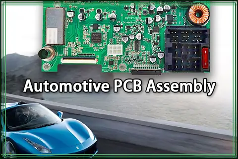 Automotive PCB Assembly &ndash; Things You Need to Know