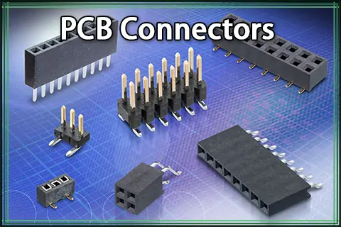 A Detailed Guide to PCB Connectors